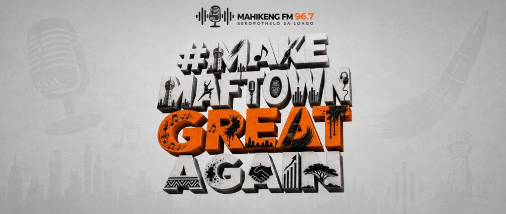 Mahikeng FM Launches #makemaftowngreatagain, a Cultural and Community Movement